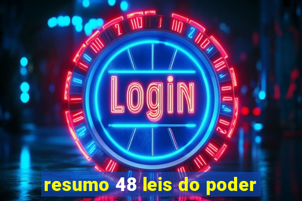 resumo 48 leis do poder